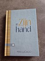 In Zijn hand, Max Lucado, Ophalen of Verzenden, Zo goed als nieuw, Christendom | Protestants