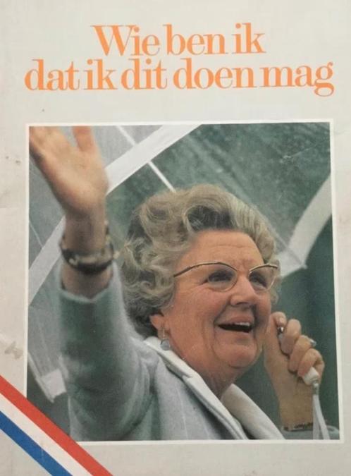 Boek: Wie ben ik dat ik dit doen mag, Juliana, Verzamelen, Koninklijk Huis en Royalty, Gebruikt, Tijdschrift of Boek, Nederland