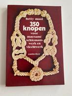 Macramé 350 knopen  Hetty Mooi, Ophalen of Verzenden, Zo goed als nieuw, Overige onderwerpen