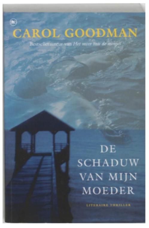 Carol Goodman - De schaduw van mijn moeder, Boeken, Thrillers, Zo goed als nieuw, Nederland, Ophalen of Verzenden
