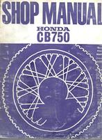 Honda CB750 shop manual werkplaatsboek, Motoren, Ophalen of Verzenden, Honda