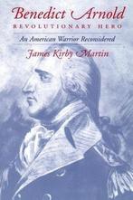 J Kirby Martin Benedict Arnold Revolutionary Hero, Boeken, Oorlog en Militair, Zo goed als nieuw, Tweede Wereldoorlog, Verzenden