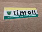 Tim Oil sticker, Verzamelen, Stickers, Ophalen of Verzenden, Zo goed als nieuw