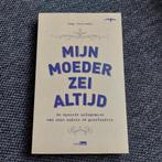 Mijn Moeder Zei Altijd - Jaap Toorenaar, Boeken, Ophalen of Verzenden, Jaap Toorenaar, Eén auteur
