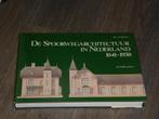 Drs. H. Romers - DE SPOORWEGARCHITECTUUR IN NEDERLAND (1981), Boeken, Kunst en Cultuur | Architectuur, Architectuur algemeen, Drs. H. Romers