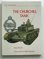 The Churchill Tank (Vanguard Series 13) by bryan perrett, Tweede Wereldoorlog, Ophalen of Verzenden, Zo goed als nieuw, Bryan Perrett