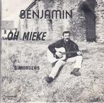 benjamin - oh mieke, Ophalen of Verzenden, 7 inch, Nederlandstalig, Single