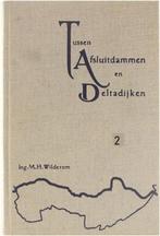 tussen afsluitdammen en deltadijken, Ophalen of Verzenden, 20e eeuw of later, Zo goed als nieuw