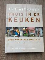 Thuis in de Keuken - Ans Withagen, Ophalen of Verzenden, Zo goed als nieuw