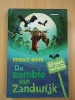 De Piraten van hiernaast: De zombie van Zandwijk Reggie Naus, Ophalen of Verzenden, Zo goed als nieuw, Fictie algemeen
