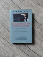 De Puinhopen van Acht Jaar Paars - Pim Fortuyn, Gelezen, Ophalen of Verzenden, Politiek en Staatkunde, Nederland