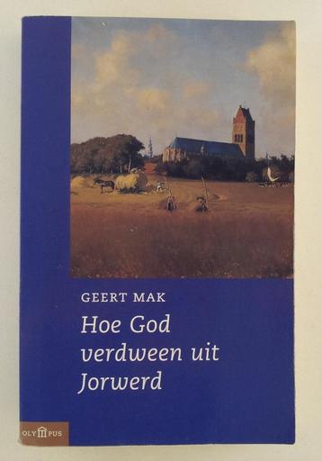 Mak, Geert - Hoe God verdween uit Jorwerd beschikbaar voor biedingen