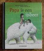 Papa is een ijsbeer = Voorlezen 5 jr / Zelf lezen vanaf 8 jr, Ophalen of Verzenden, Zo goed als nieuw