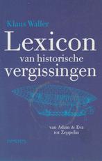 Lexicon van historische vergissingen van Adam tot Zeppelin, Boeken, Ophalen of Verzenden, Klaus Walter, Zo goed als nieuw