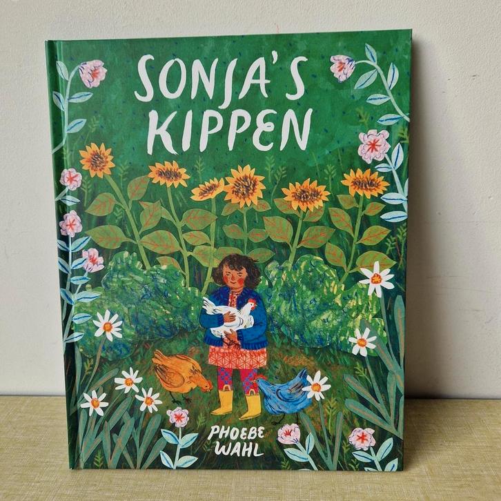 Phoebe Wahl - Sonja's kippen, Boeken, Prentenboeken en Plaatjesalbums, Zo goed als nieuw, Ophalen of Verzenden