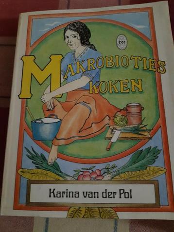 Karina van der pol:makrobiotisch koken 9789020233032 beschikbaar voor biedingen
