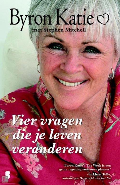 Byron Katie S. Mitchell Vier vragen die je leven veranderen, Boeken, Esoterie en Spiritualiteit, Nieuw, Ophalen of Verzenden