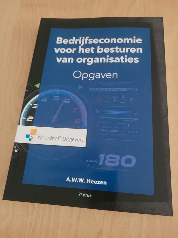 Bedrijfseconomie voor het besturen van organisaties-opgaven, Boeken, Schoolboeken, Zo goed als nieuw, Nederlands, Overige niveaus