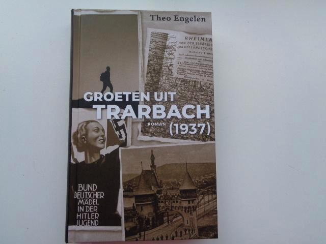 Groeten uit Trarbach (1937) - Theo Engelen, Boeken, Romans, Nieuw, Nederland, Ophalen of Verzenden