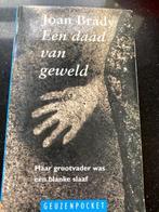 Een daad van geweld  over blanke slaven in de USA, Ophalen of Verzenden, Gelezen, Joan Brady, Nederland