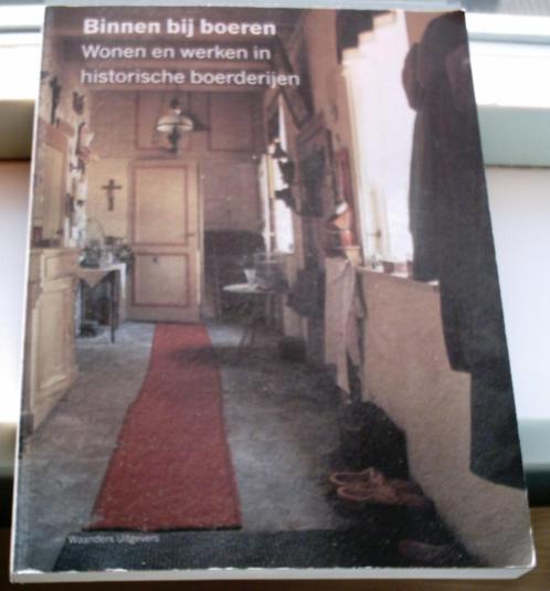 Wonen en werken in historische boerderijen. 9789040083891., Boeken, Wonen en Tuinieren, Zo goed als nieuw, Interieur en Design
