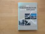 De veranderende bouwopgave, A. Hendriks,, Ophalen of Verzenden, Zo goed als nieuw