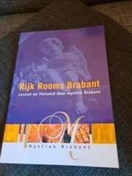 RIJK ROOMS BRABANT / Lezend & fietsend door mystiek Brabant, Boeken, Geschiedenis | Stad en Regio, Ophalen of Verzenden