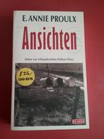 E. Annie Proulx - Ansichten, Boeken, Ophalen of Verzenden, Nederland