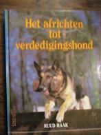 het africhten tot verdedigingshond Ruud Haak 9062483151 ##, Ophalen of Verzenden, Gelezen, Honden