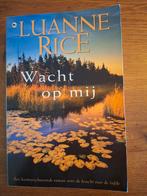 Wacht op mij - Luanne Rice, Ophalen of Verzenden, Zo goed als nieuw, Luanne Rice, Nederland