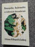 Homeopathie Bachremedies en Californische bloesemtherapie, Boeken, Studieboeken en Cursussen, Ophalen, P pelsma R Kleipool ea