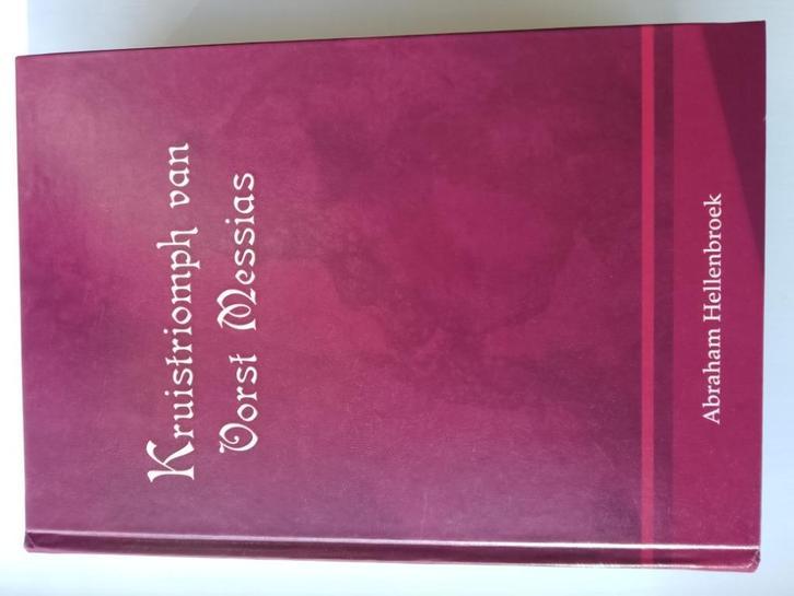 Kruistriomph van Vorst Messias - ds. A. Hellenbroek, Boeken, Godsdienst en Theologie, Zo goed als nieuw, Christendom | Protestants
