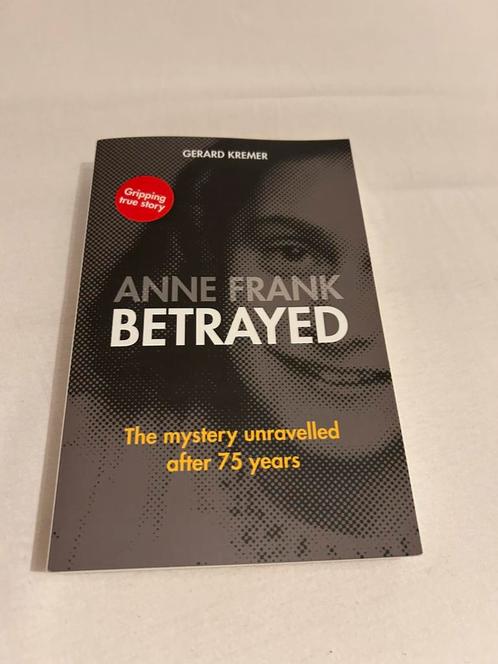 Anne Frank Betrayed – Gerard Kremer (nieuw), Boeken, Geschiedenis | Wereld, Nieuw, Europa, 19e eeuw, Ophalen of Verzenden