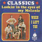 Classics* – Lookin' In The Eyes Of My Melanie /  killroy, 7 inch, Single, Ophalen of Verzenden, Zo goed als nieuw