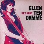 ELLEN TEN DAMME - HEY NOW (CD-SINGLE), 1 single, Ophalen of Verzenden, Zo goed als nieuw, Pop