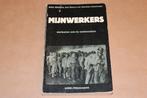 Mijnwerkers — Zwart-wit Foto's & Verhalen, Ophalen of Verzenden, Gelezen