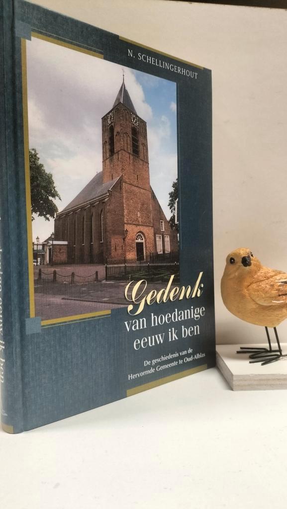Schellingerhout, N.; Gedenk van hoedanige eeuw ik ben Oud Al, Boeken, Godsdienst en Theologie, Gelezen, Christendom | Protestants