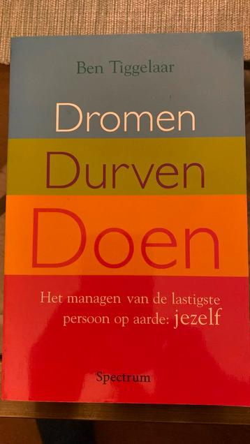 Ben Tiggelaar - Dromen, durven, doen €4.- beschikbaar voor biedingen