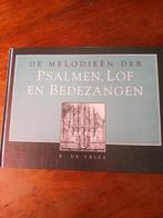 Melodieën der psalmen,lof en bedezangen B.de Vries, Ophalen of Verzenden, Zo goed als nieuw, Religie en Gospel