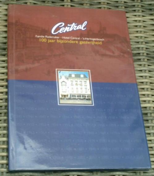 Hotel Central. 's-Hertogenbosch.Familie Rademaker., Boeken, Geschiedenis | Stad en Regio, Zo goed als nieuw, 20e eeuw of later