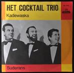 Het Cocktail Trio - Kadewaska (in heel mooie staat), Cd's en Dvd's, Vinyl | Nederlandstalig, Verzenden