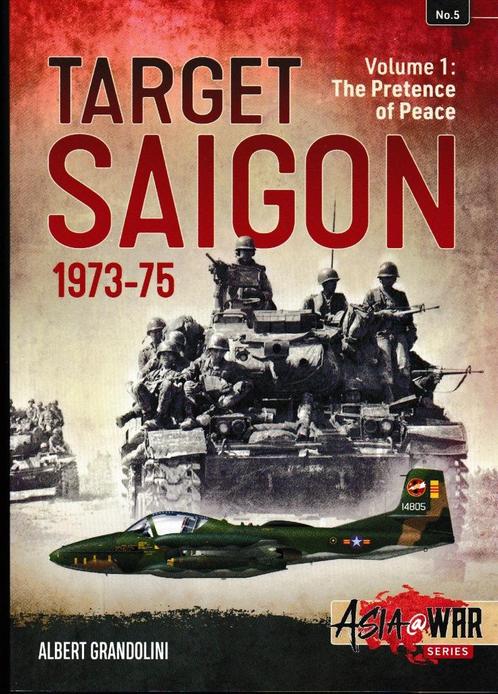 Target Saigon 1973-75, Boeken, Oorlog en Militair, Nieuw, Landmacht, 1945 tot heden, Ophalen of Verzenden