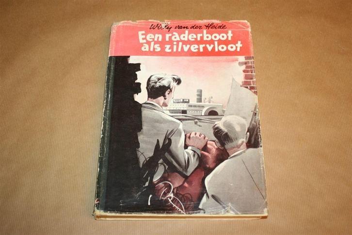 Een raderboot als zilvervloot. Willy vd Heide. 1e druk 1955., Boeken, Kinderboeken | Jeugd | 10 tot 12 jaar, Gelezen, Ophalen of Verzenden