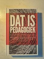 Dat is pedagogiek - Actuele kwesties en sleutelteksten, Boeken, Studieboeken en Cursussen, Ophalen of Verzenden, Zo goed als nieuw