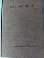 De beloofde Messias. A Hellenbroek, Boeken, Godsdienst en Theologie, Abraham Hellenbroek, Christendom | Protestants, Ophalen of Verzenden