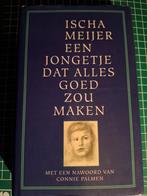 Ischa Meijer - Een Jongetje Dat Alles Goed Zou Maken, Ischa Meijer, Ophalen of Verzenden, Zo goed als nieuw, Nederland