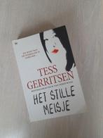 Het stille meisje (Tess Gerritsen), Gelezen, Tess Gerritsen, Ophalen of Verzenden, Nederland