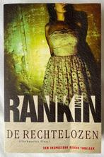 Ian Rankin - De rechtelozen (zgan), Boeken, Thrillers, Ophalen of Verzenden, Zo goed als nieuw, Ian Rankin, Europa overig