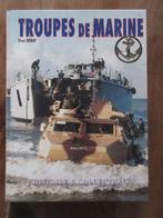 TROUPES DE MARINE Yves Debay Histiore & Collections Franstal, Ophalen of Verzenden, 1945 tot heden, Gelezen, Overige onderwerpen