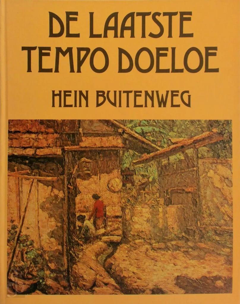 De laatste Tempo Doeloe - Hein Buitenweg, Boeken, Ophalen of Verzenden, Zo goed als nieuw, Hein Buitenweg, Azië